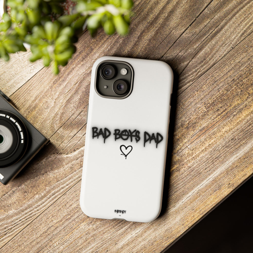 Phone Case - "Bad Boys Dad" Father's Day Edition
